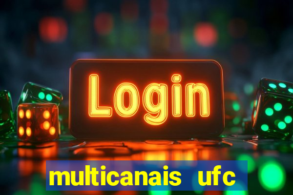 multicanais ufc fight pass